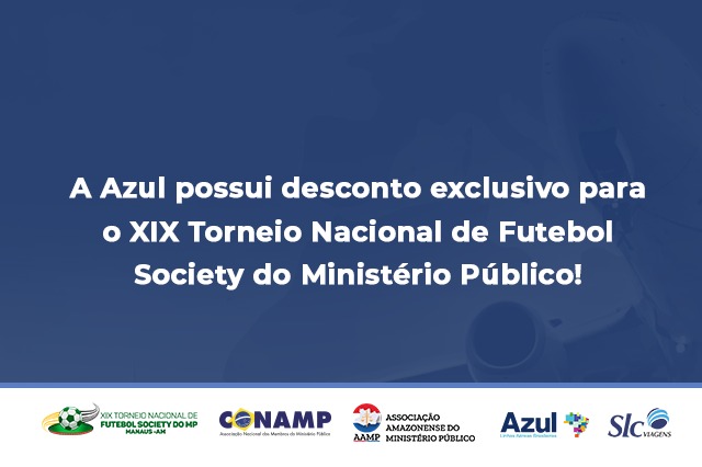 Empresa aérea Azul oferece desconto exclusivo para o XIX Torneio Nacional de Futebol Society do Ministério Público